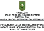 38 Calon Anggota Komisi Informasi Riau Lolos Seleksi Administrasi, Masuk Tahap Tes Potensi