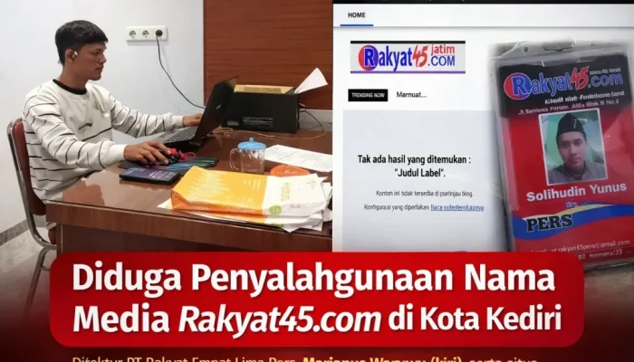 Diduga Terjadi Penyalahgunaan Nama Media Rakyat45.com di Kota Kediri