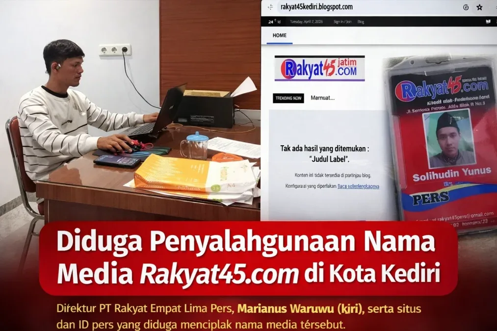 Diduga Terjadi Penyalahgunaan Nama Media Rakyat45.com di Kota Kediri